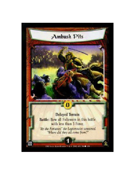 Ambush Pits  - Delayed Terrain Battle: Bow all Followers in this battle with less than 3 Force. 