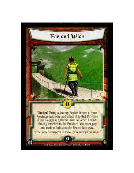 Far and Wide  - Limited: Bring a face-up Region in one of your Provinces into play and attach it to that Province if that Region