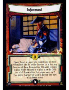 Informant  - Open: Target a player who controls one or more Personalities that he or she does not own. You may bow one of those 