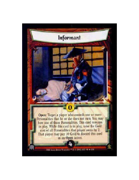 Informant  - Open: Target a player who controls one or more Personalities that he or she does not own. You may bow one of those 