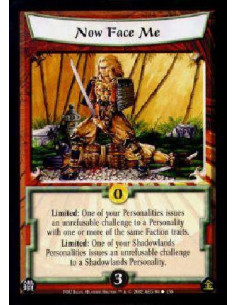 Now Face Me!  - Limited: One of your Personalities issues an unrefusable challenge to a Personality with one or more of the same