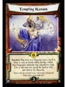 Tempting Kansen  - Reaction: Play after an a Shugenja casts a Spell or Kiho, or uses an innate ability, during a battle. That Sh