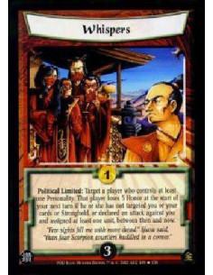 Whispers  - Political Limited: Target a player who controls at least one Personality. That player loses 5 Honor at the start of 