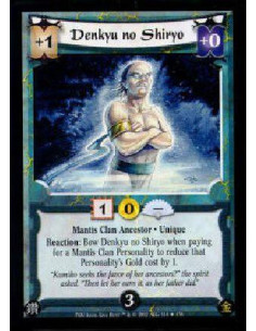 Denkyu no Shiryo  - Mantis Clan Ancestor * UniqueReaction: Bow Denkyu no Shiryo when paying for a Mantis Clan Personality to red