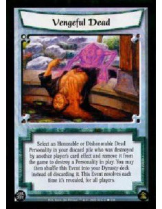 Vengeful Dead  - Select an Honorable or Dishonorable Dead Personality in your discard pile who was destroyed by another player's
