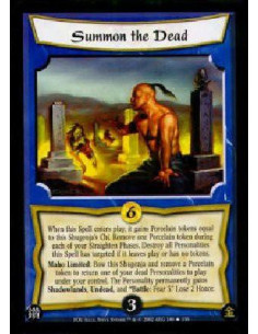 Summon the Dead FOIL  - When this Spell enters play, it gains Porcelain tokens equal to this Shugenja's Chi. Remove one Porcelai