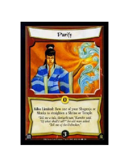 Purify  - Kiho Limited: Bow one of your Shugenja or Monks to straighten a Shrine or Temple. 