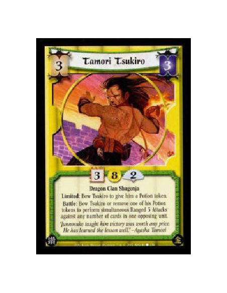 Tamori Tsukiro  - Dragon Clan ShugenjaLimited: Bow Tsukiro to give him a Potion token.Battle: Bow Tsukiro or remove one of his P
