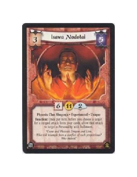 Isawa Nodotai Exp FOIL  - Phoenix Clan Shugenja * Experienced * UniqueReaction: Once per turn, before you choose a target for a 