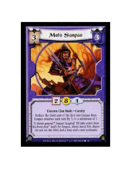 Moto Sanpao  - Unicorn Clan Bushi * CavalryReduce the Gold cost of the first non-Unique Item Sanpao attaches each turn by 3, to 