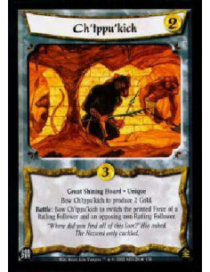 Ch'tppu'kich FOIL  - Great Shining Hoard * UniqueBow Ch'tppu'kich to produce 2 Gold.Battle: Bow Ch'tppu'kich to switch the print