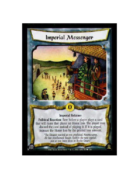 Imperial Messenger  - Imperial RetainerPolitical Reaction: Bow before a player plays a card that will cause that player an Honor