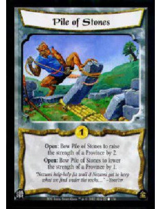 Pile of Stones  - Open: Bow Pile of Stones to raise the strength of a Province by 2.Open: Bow Pile of Stones to lower the streng