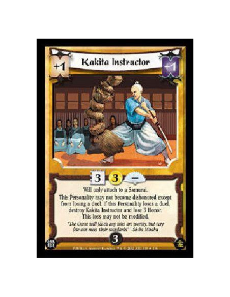 Kakita Instructor FOIL  - Will only attach to a Samurai. This Personality may not become dishonored except from losing a duel. I