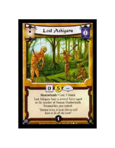 Lost Ashigaru  - Shadowlands * Lose 3 Honor.Lost Ashigaru have a printed Force equal to the number of Human Shadowlands Personal
