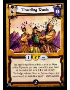 Traveling Ronin FOIL  - You may bring this card into play as an Open action. If you do, you may return it to your hand at the en