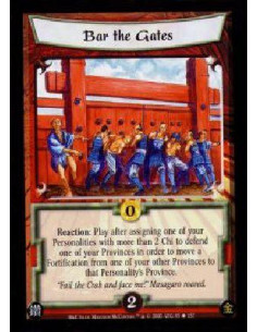 Bar the Gates  - Reaction: Play after assigning one of your Personalities with more than 2 Chi to defend one of your Provinces i
