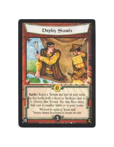 Deploy Scouts  - Battle: Target a Terrain and one of your units in this battle with a Scout or Tactician card in it. Destroy tha
