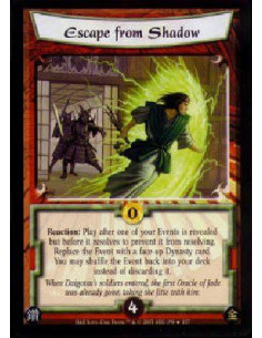 Escape from Shadow FOIL  - Reaction: Play after one of your Events is revealed but before it resolves to prevent it from resolvi