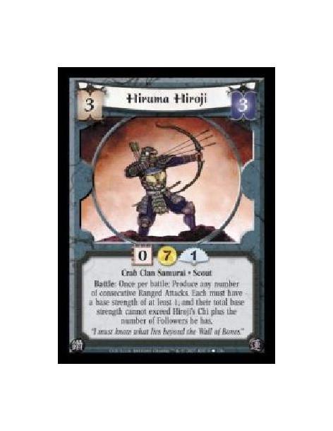Hiruma Hiroji (Spanish)  - Crab Clan Samurai · Scout. Battle: Once per battle: Produce any number of consecutive Ranged Attacks.