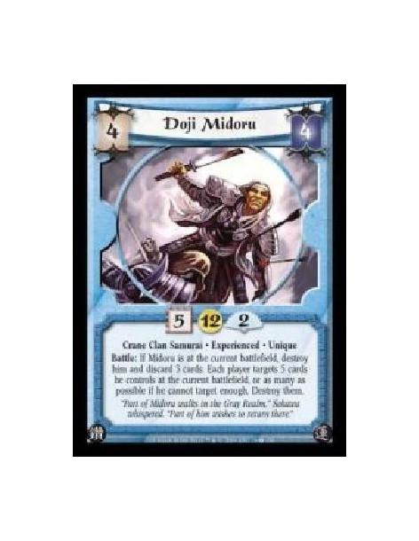 Doji Midoru Exp (Spanish)  - Crane Clan Samurai · Experienced · Unique. Battle: If Midoru is at the current battlefield, destroy