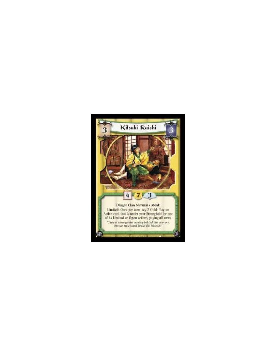 Kitsuki Raichi (Spanish)  - Dragon Clan Samurai · Monk. Limited: Once per turn, pay 2 Gold: Play an Action card that is under yo