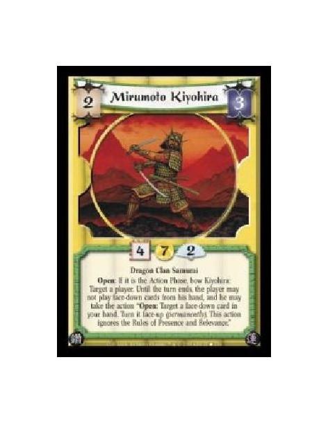 Mirumoto Kiyohira (Español)  - Dragon Clan Samurai. Open: If it is the Action Phase, bow Kiyohira: Target a player. Until the tu