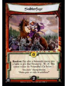 Subterfuge  - Reaction: Play after a Personality moves into a battle to give that Personality -3F/-2C. This cannot reduce the Pe