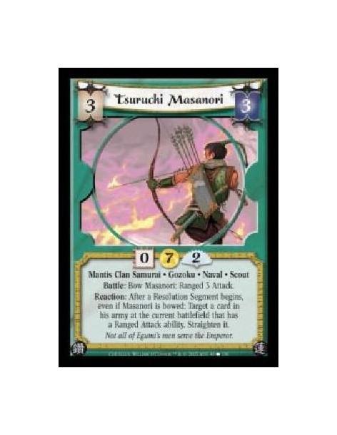 Tsuruchi Masanori (Spanish)  - Mantis Clan Samurai · Gozoku · Naval · Scout. Battle: Bow Masanori: Ranged 3 Attack. Reaction: Af
