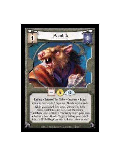 Akatch (Spanish)  - Ratling · Tattered Ear Tribe · Creature · Loyal. You may have up to 6 copies of Akatch in your deck. While y