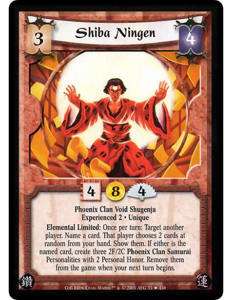 Shiba Ningen Exp2  - Phoenix Clan Void Shugenja · Experienced 2 · Unique. Elemental Limited: Once per turn: Target another playe