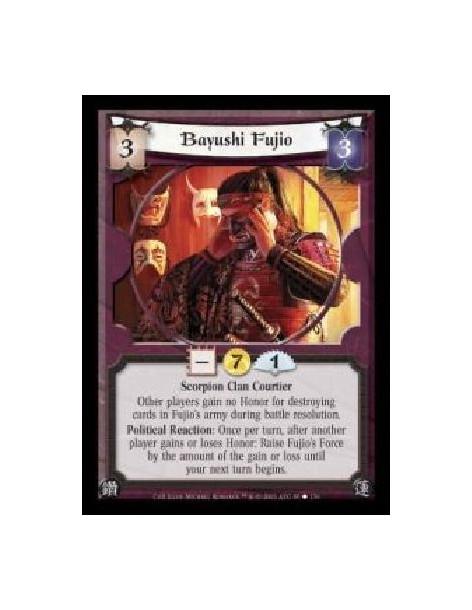 Bayushi Fujio (Spanish)  - Scorpion Clan Courtier. Other players gain no Honor for destroying cards in Fujio's army during battl