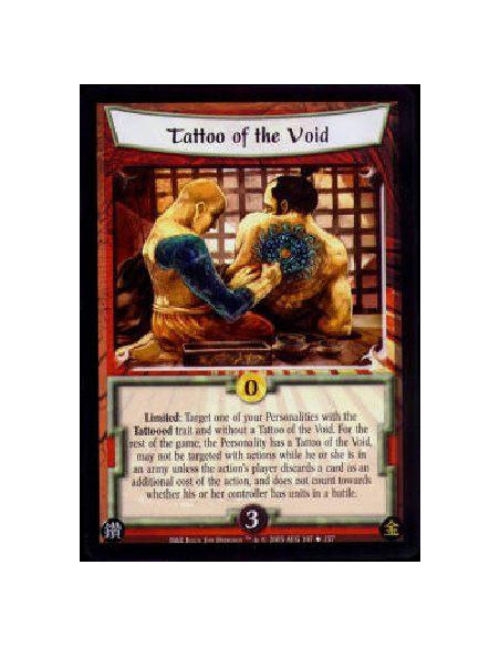 Tattoo of the Void  - Limited: Target one of your Personalities with the Tattooed trait and without a Tattoo of the Void. For th