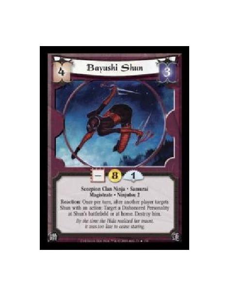 Bayushi Shun FOIL (Spanish)  - Scorpion Clan Ninja · Samurai · Magistrate · Ninjutsu 2. Reaction: Once per turn, after another p