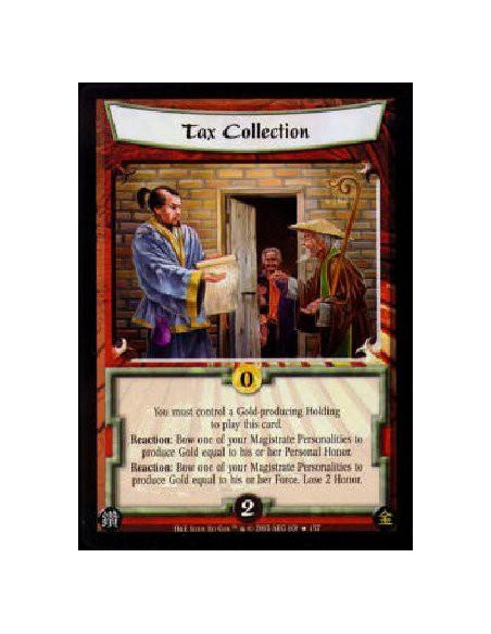 Tax Collection FOIL  - You must control a Gold-producing Holding to play this card.Reaction: Bow one of your Magistrate Personal