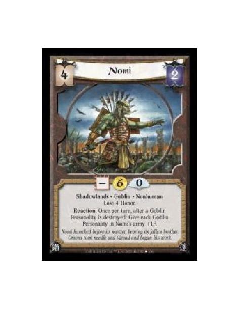 Nomi (Spanish)  - Shadowlands · Goblin · Nonhuman · Lose 4 Honor. Reaction: Once per turn, after a Goblin Personality is destroy