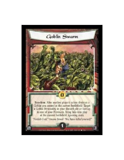 Goblin Swarm (Español)  - Reaction: After another player's action destroys a Goblin you control at the current battlefield: Targ