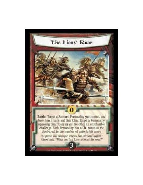The Lions' Roar (Español)  - Battle: Target a Samurai Personality you control, and bow him if he is not Lion Clan: Target a Pers