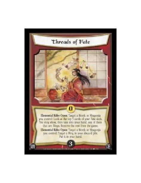Threads of Fate (Spanish)  - Elemental Kiho Open: Target a Monk or Shugenja you control: Look at the top 5 cards of your Fate de