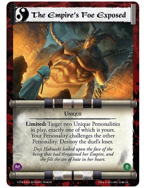 The Empire's Foe Exposed  - UniqueLimited: Target two Unique Personalities in play, exactly one of which is yours. Your Personal
