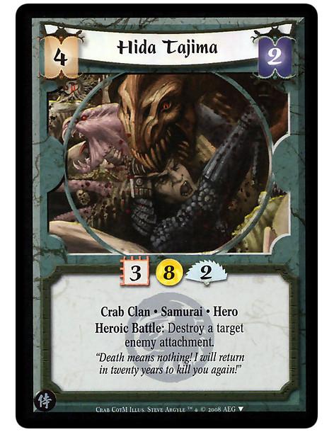 Hida Tajima  - Crab Clan · Samurai · Hero  Heroic Battle: Destroy a target enemy attachment.