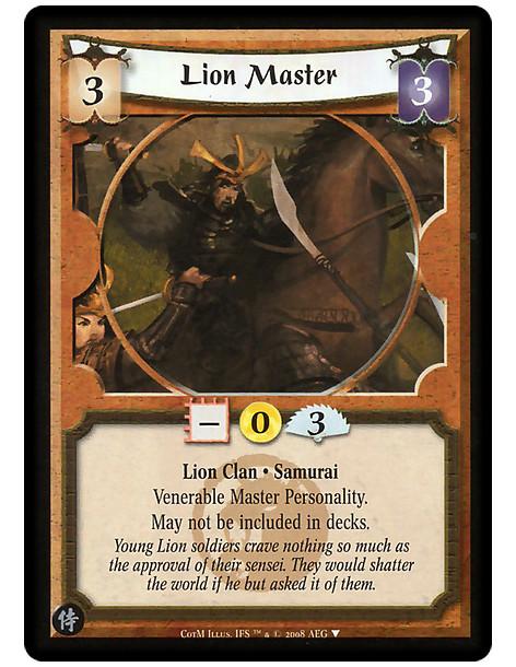 Lion Master  - Lion Clan • Samurai  Venerable Master Personality.  May not be included in decks.