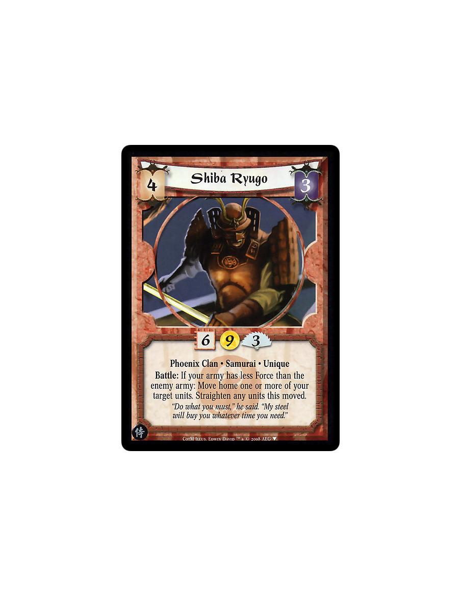 Shiba Ryugo  - Phoenix Clan • Samurai • Unique  Battle: If your army has less Force than the enemy army: Move home one or more o