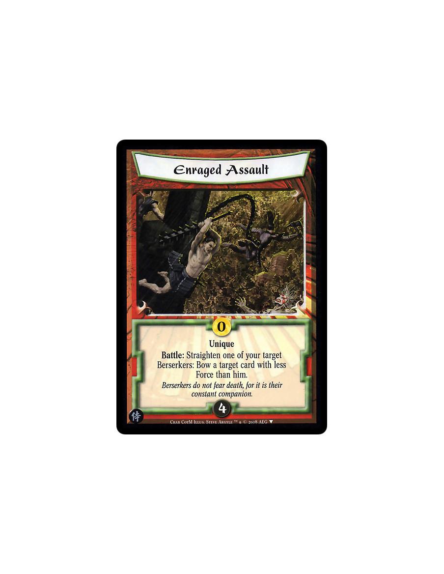 Enraged Assault  - Unique  Battle: Straighten one of your target Berserkers: Bow a target card with less Force than him.