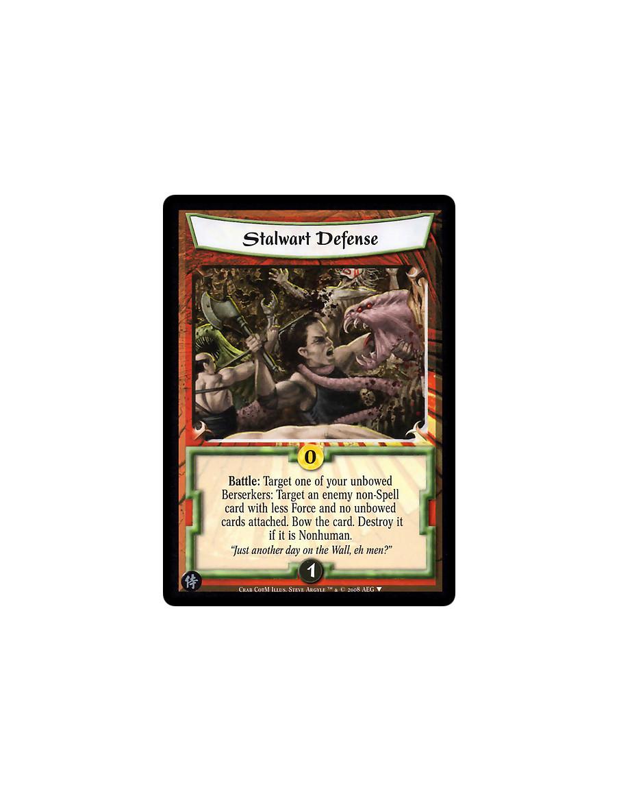 Stalwart Defense  - Battle: Target one of your unbowed berserkers: Target an enemy non-spell card with less force and no unbowed
