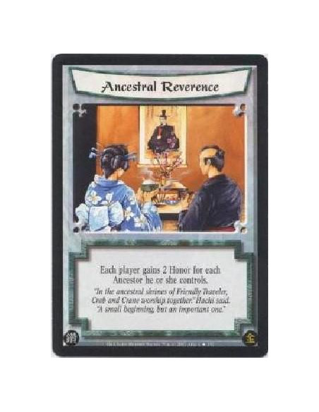 Ancestral Reverence  - Each player gains 2 Honor for each Ancestor he or she controls. 