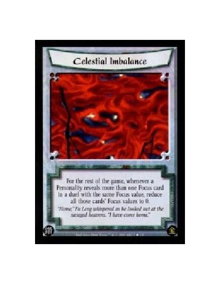 Celestial Imbalance  - For the rest of the game, whenever a Personality reveals more than one Focus card in a duel with the same