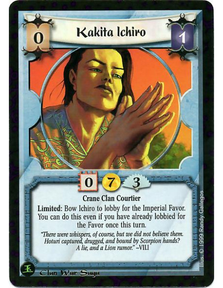 Kakita Ichiro  - Crane Clan Courtier Limited: Bow to lobby for the Imperial Favor. This may be done even if you have already lob