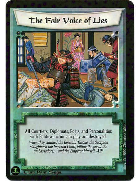 The Fair Voice of Lies  - All Courtiers, Diplomats, Poets, and Personalities with Politicals Actions in play are destroyed.