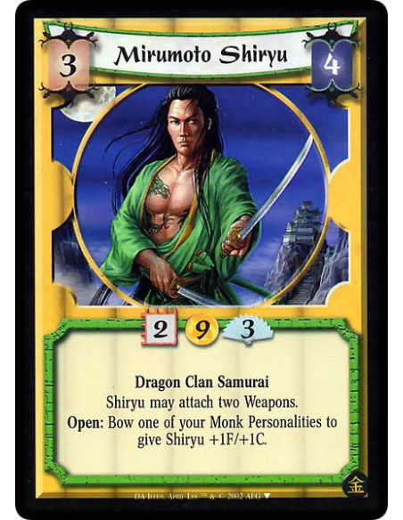 Mirumoto Shiryu  - Dragon Clan Samurai Shiryu may attach two Weapons. Open: Bow one of your Monk Personalities to give Shiryu +1